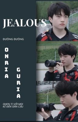 Onria/Guria || Jealous