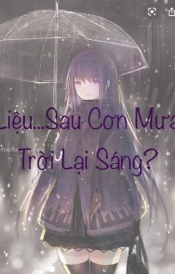 (Os) Sau Cơn Mưa Trời Lại Sáng [Trả Test#1]