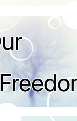 Our Freedom ( Tự do của ta ) 