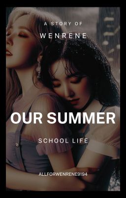 Đọc Truyện OUR SUMMER | WENRENE - Truyen2U.Net