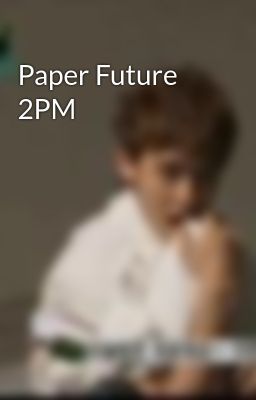 Paper Future 2PM