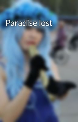 Đọc Truyện Paradise lost - Truyen2U.Net