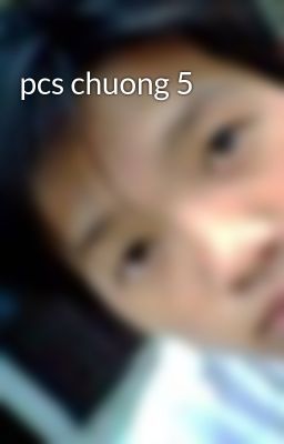 pcs chuong 5