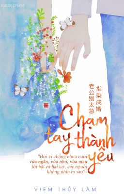 [Phần 1] Chạm Tay Thành Yêu - Viêm Thủy Lâm