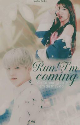 (PHẦN II) SuNi || Run! I'm Coming || Text ||