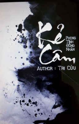 [Phong Tình] Kẻ Câm