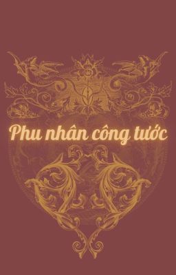 Đọc Truyện Phu Nhân Công Tước ( Song Tính/Kinh Dị) - Truyen2U.Net