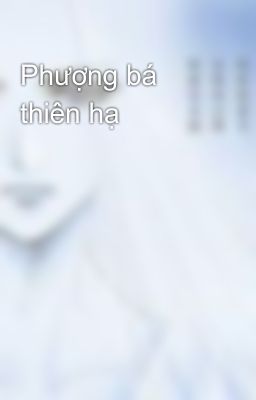 Phượng bá thiên hạ