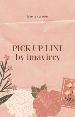 Đọc Truyện pick up line by imavircy - Truyen2U.Net