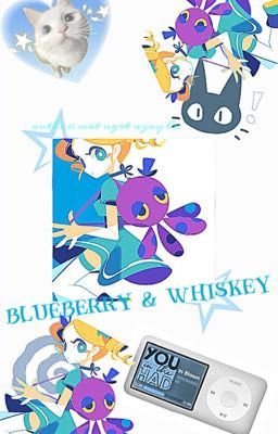 [Powerpuff Girl] •blueberry & whiskey;