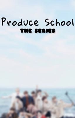 Produce School The Series