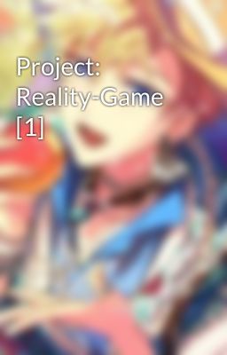 Project: Reality-Game [1]