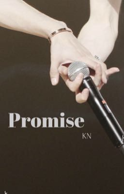 Đọc Truyện Promise | MarkSon/Jark - KN (Oneshot) - Truyen2U.Net