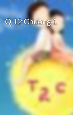 Q 12 Chuong 1