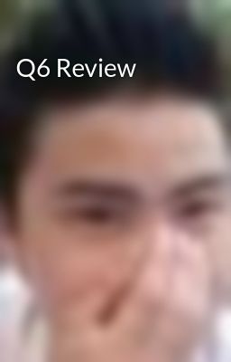 Q6 Review
