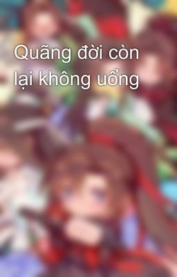 Quãng đời còn lại không uổng