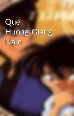Que Huong-Giang Nam