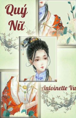 Đọc Truyện Quý Nữ - Antoinette Vu - Truyen2U.Net