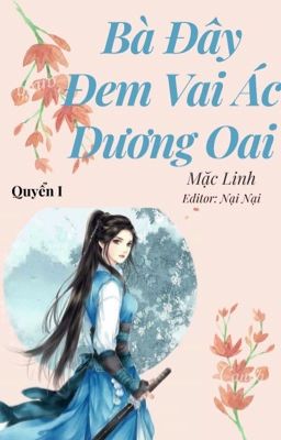 Đọc Truyện (Quyển 1) Bà Đây Đem Vai Ác Dương Oai - Mặc Linh - Truyen2U.Net