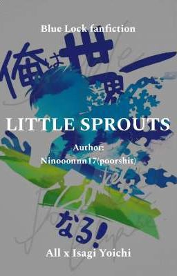 Đọc Truyện R18- Lil Sprouts [Blue Lock-AllIsagi] - Truyen2U.Net