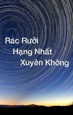 Đọc Truyện Rác Rưởi Hạng Nhất Xuyên Không - Truyen2U.Net