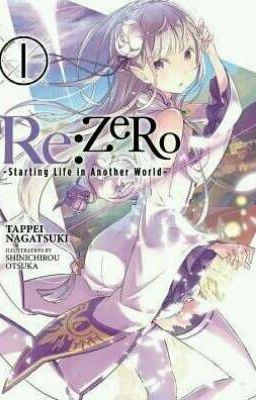 Re:Zero - Bắt Đầu Ở Thế Giới Khác (Vol 1)