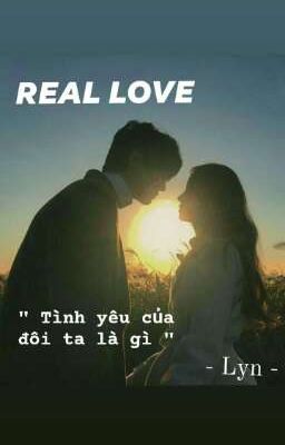 《 Real Love - My Fic 》
