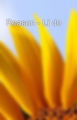 Reason - Lí do