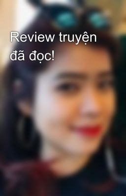 Review truyện đã đọc!