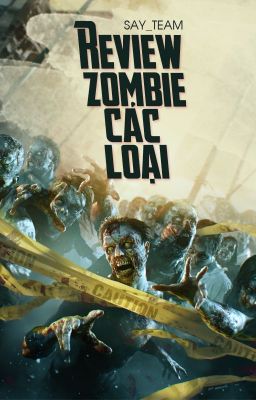 Review Zombie Các Loại | Say Team