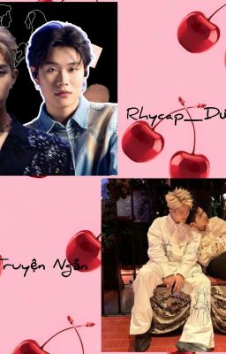 [RhyCap_DươngKiều] Series truyện ngắn~