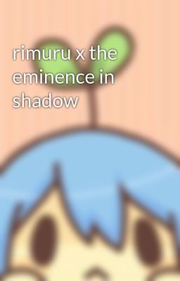 rimuru x the eminence in shadow