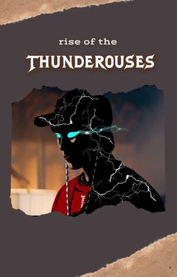  rise of the thunderouses