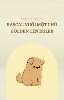 RR | Rascal nuôi một chú Golden tên Ruler