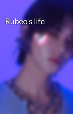 Rubeo's life