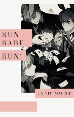 Đọc Truyện Run Babe Run! [All x Thiên Yết\Zodiac] - Truyen2U.Net