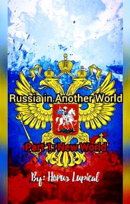 Russia in Another World - Part 1: New World [Remastered]