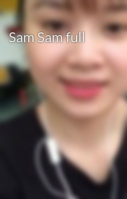 Sam Sam full