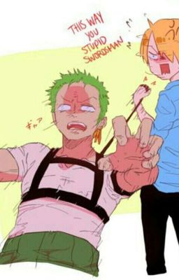 [ sanji x zoro ] Này Marimo! Cậu Nói Yêu Tôi Đi