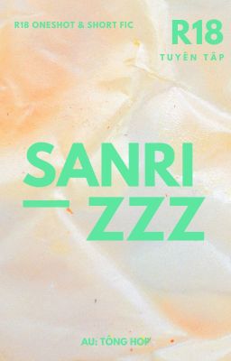 Đọc Truyện [SanRi] Zzz| R18 | Tuyển tập - Truyen2U.Net