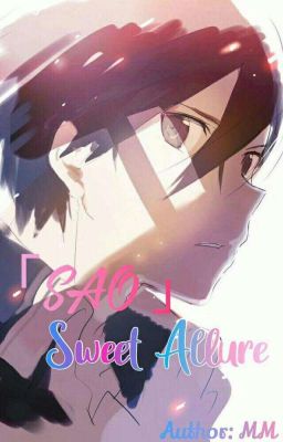 Đọc Truyện 「SAO | Sweet Allure 」 - Truyen2U.Net