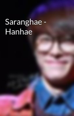 Saranghae - Hanhae