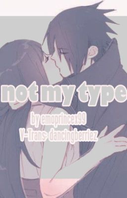 [SasuHina] Not My Type (VNS)