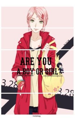 Đọc Truyện [Sasusaku] Are You A Boy Or Girl? - Truyen2U.Net