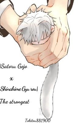 Đọc Truyện |Satoru Gojo x Shinahime Gyurou| The strongest - Truyen2U.Net