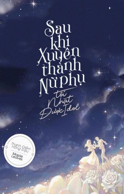 Đọc Truyện Sau khi xuyên thành nữ phụ, tôi nhặt được idol - Truyen2U.Net