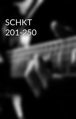 SCHKT 201-250