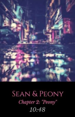 Đọc Truyện Sean & Peony #Chapter 2: 