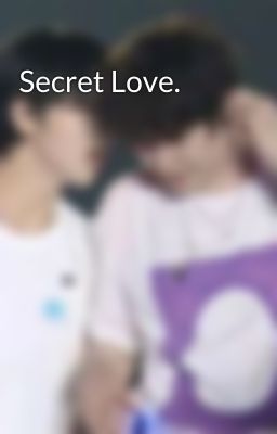 Đọc Truyện Secret Love. - Truyen2U.Net