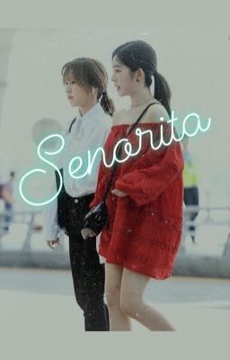Senorita   •[Wenrene shortfic]•